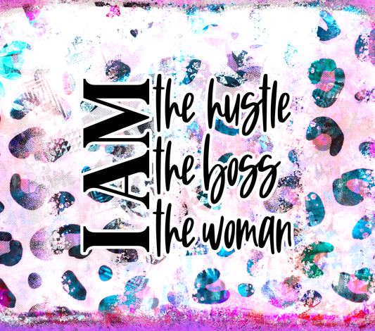 I AM .. Hustle, boss, woman