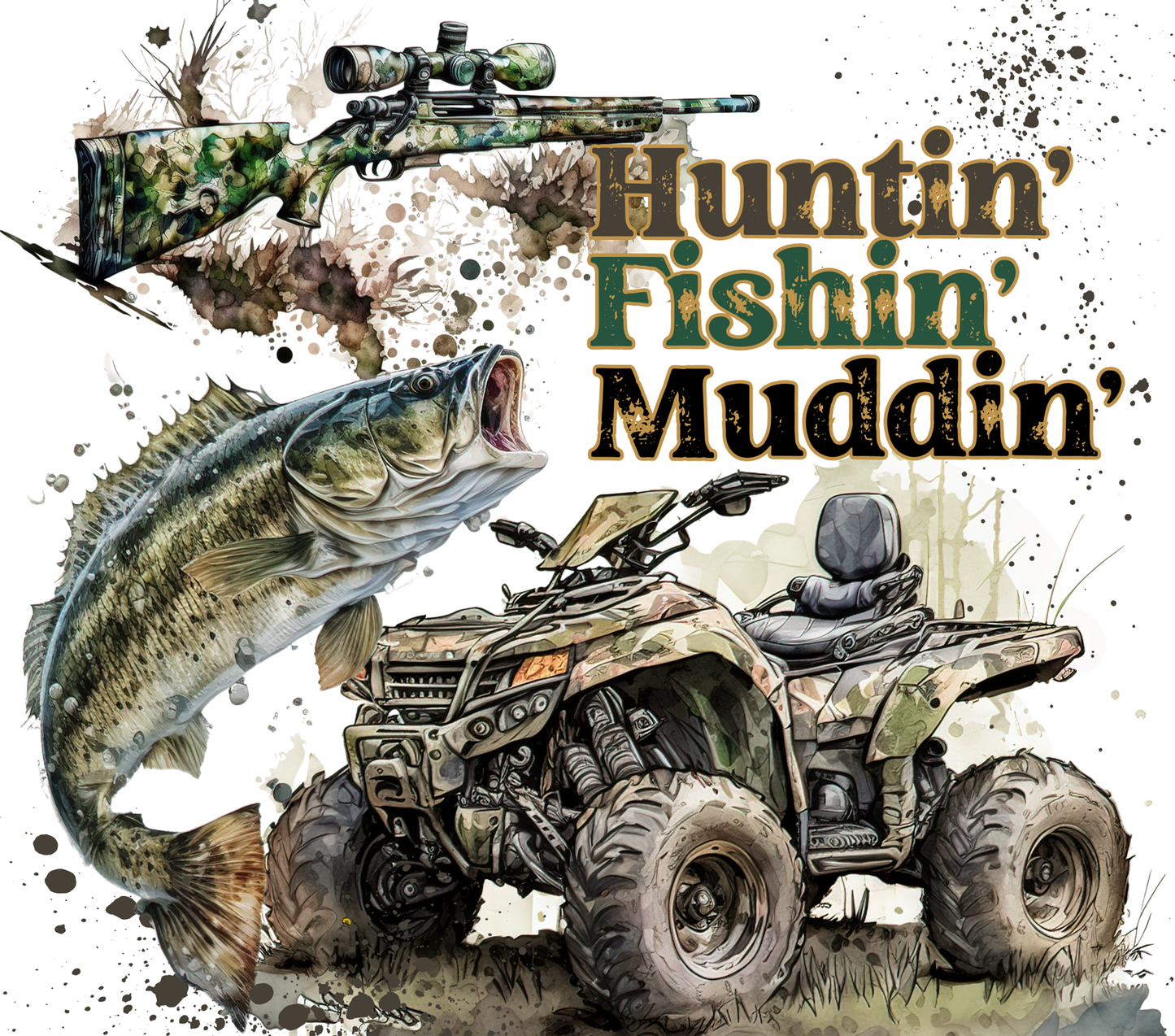 Huntin' Fishin' Muddin'