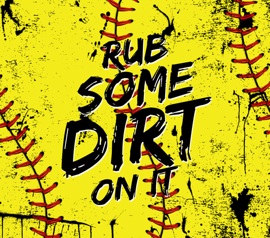 Rub some dirt on it